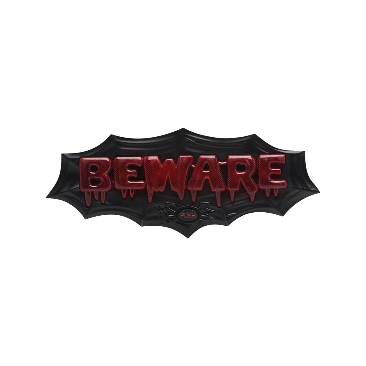 En svart, fladdermusvingeformad Halloween-skylt med de röda, droppande bokstäverna 'BEWARE'. Det finns en tryckknapp märkt 'PUSH' under texten.